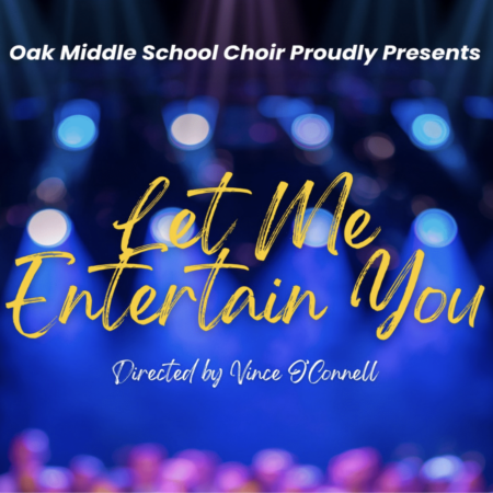 Oak Middle School - Let Me Entertain You